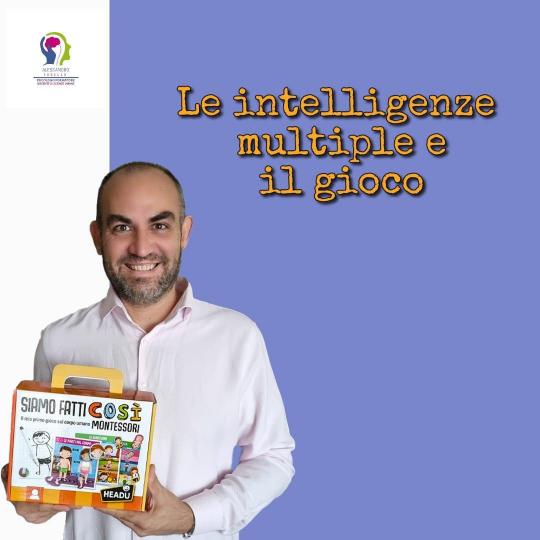 VIDEO - Le intelligenze multiple e il gioco. 